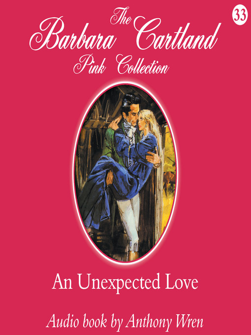Title details for An Unexpected Love by Barbara Cartland - Available